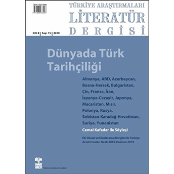 Türkiye Araştırmaları Literatür Dergisi Cilt 8 Sayı: 15 2010 Kolektif