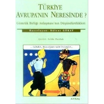 Türkiye Avrupa'Nın Neresinde? Bülent Gökay