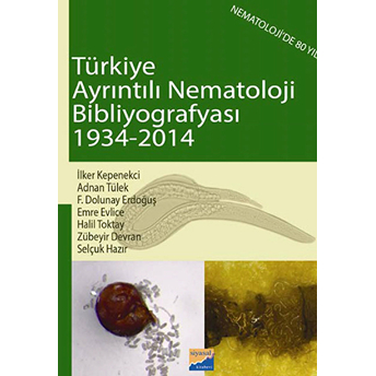 Türkiye Ayrıntılı Nematoloji Bibliyografyası (1934-2014) Adnan Tülek