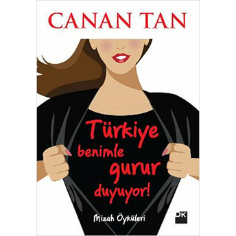 Türkiye Benimle Gurur Duyuyor! Canan Tan