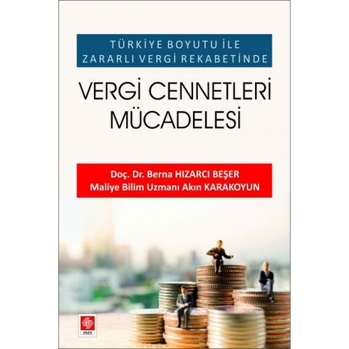 Türkiye Boyutu Ile Zararlı Vergi Rekabetinde Vergi Cennetleri Mücadelesi - Berna Hızarcı Beşer