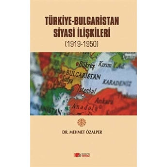 Türkiye-Bulgaristan Siyasi Ilişkileri Mehmet Özalper