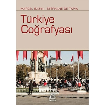 Türkiye Coğrafyası Marcel Bazin