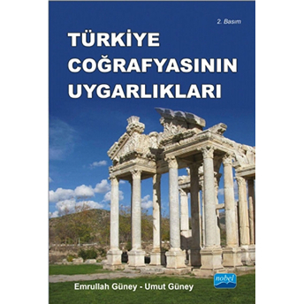 Türkiye Coğrafyasının Uygarlıkları Anadolu'nun, Trakya'nın Tarihi Coğrafya Bölgeleri Ve Antik Emrullah Güney