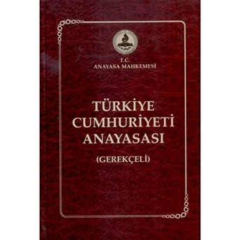 Türkiye Cumhuriyeti Anayasası (Gerekçeli) Ciltli Ismail Emrah Perdecioğlu