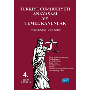 Türkiye Cumhuriyeti Anayasası Ve Temel Kanunlar - Murat Turpçu