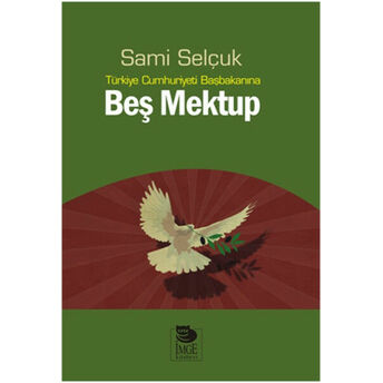 Türkiye Cumhuriyeti Başbakanına Beş Mektup Sami Selçuk