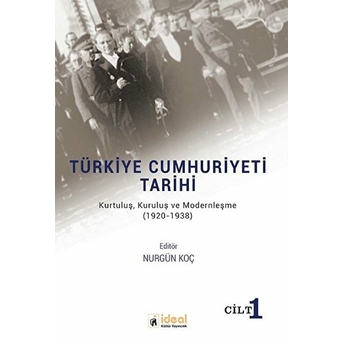 Türkiye Cumhuriyeti Tarihi Cilt 1 Nurgün Koç