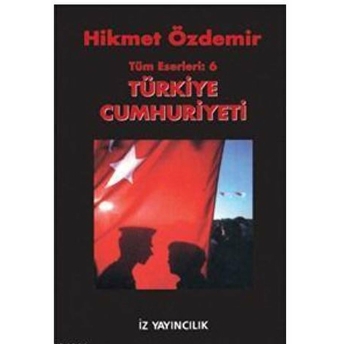 Türkiye Cumhuriyeti Tüm Eserleri 6 Hikmet Özdemir