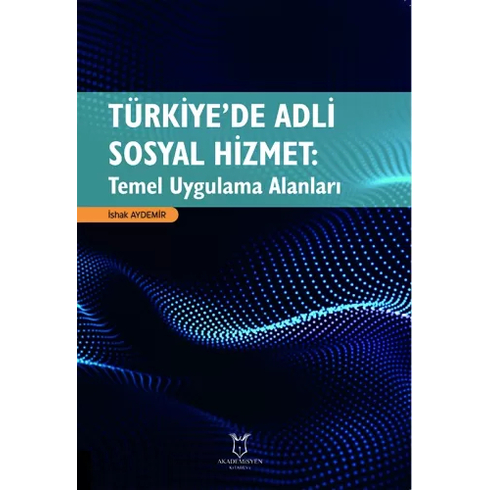 Türkiye’de Adli Sosyal Hizmet Ishak Aydemir