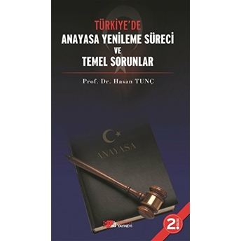 Türkiye’de Anayasa Yenileme Süreci Ve Temel Sorunlar