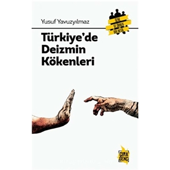 Türkiye’de Deizmin Kökenleri - Yusuf Yavuzyılmaz