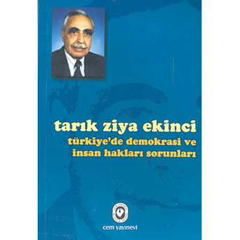 Türkiye’de Demokrasi Ve Insan Hakları Sorunları Tarık Ziya Ekinci