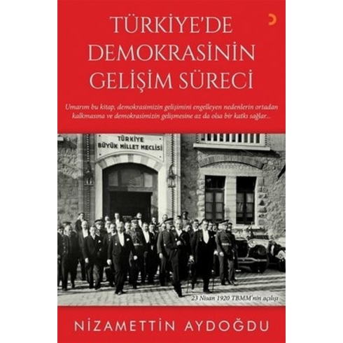 Türkiye’de Demokrasinin Gelişim Süreci - Nizamettin Aydoğdu