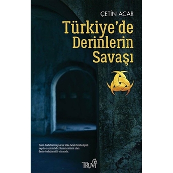 Türkiye De Derinlerin Savaşı