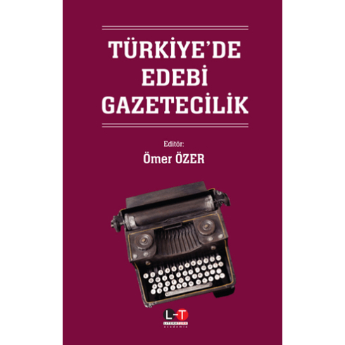 Türkiye’de Edebi Gazetecilik Ömer Özer