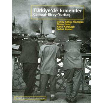 Türkiye’de Ermeniler Ferhat Kentel