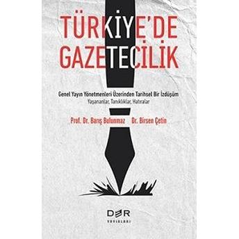 Türkiye’de Gazetecilik - Barış Bulunmaz