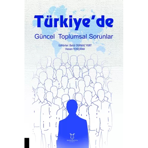 Türkiye`de Güncel Toplumsal Sorunlar Betül Durmaz Yurt