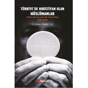 Türkiye De Hristiyan Olan Müslümanlar - Y. Sinan Zavalsız