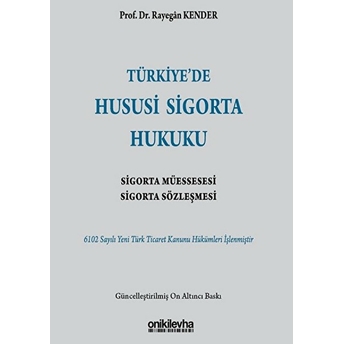 Türkiye’de Hususi Sigorta Hukuku Rayegan Kender