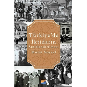 Türkiye’de Iktidarın Sınırlandırılması - Murat Soysal