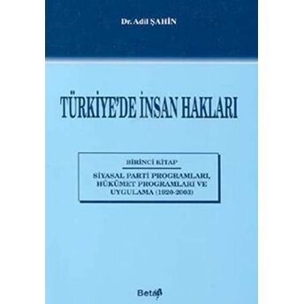 Türkiye’de Insan Hakları 1. Kitap Adil Şahin