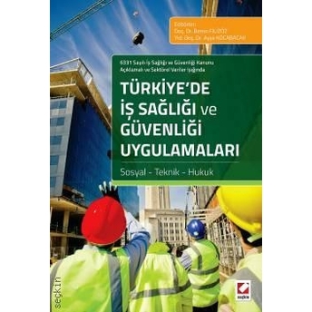 Türkiye’de Iş Sağlığı Ve Güvenliği Uygulamaları Berrin Filizöz