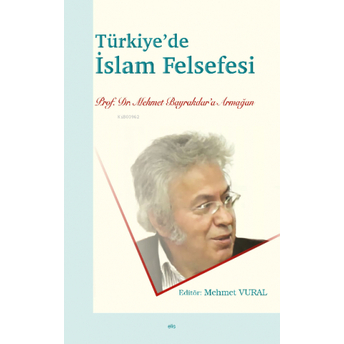 Türkiye’de Islam Felsefesi Mehmet Vural