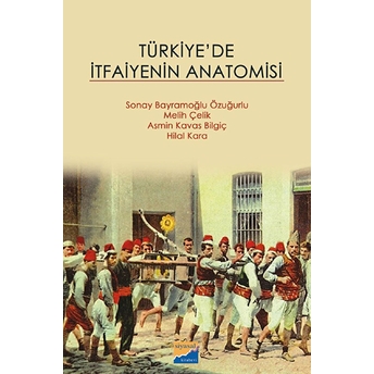 Türkiye’de Itfaiyenin Anatomisi