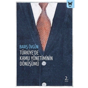 Türkiye’de Kamu Yönetiminin Dönüşümü Barış Övgün