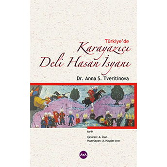 Türkiye’de Karayazıcı Deli Hasan Isyanı Anna S. Tveritinova