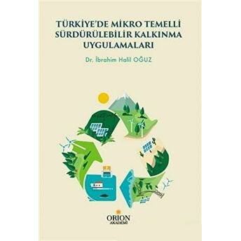 Türkiye’de Mikro Temelli Sürdürülebilir Kalkınma Uygulamaları Ibrahim Halil Oğuz