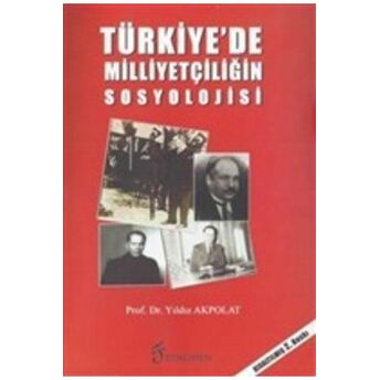 Türkiye’de Milliyetçiliğin Sosyolojisi Yıldız Akpolat