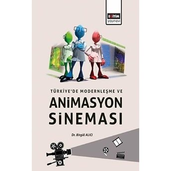 Türkiye’de Modernleşme Ve Animasyon Sineması