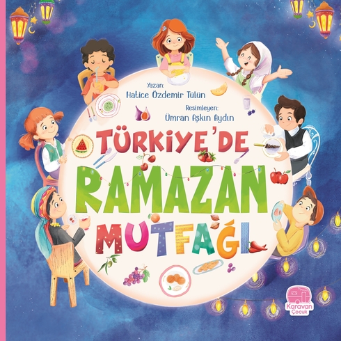 Türkiye’de Ramazan Mutfağı Hatice Özdemir Tülün