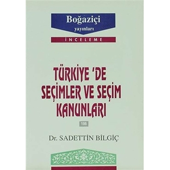 Türkiye’de Seçimler Ve Seçim Kanunları