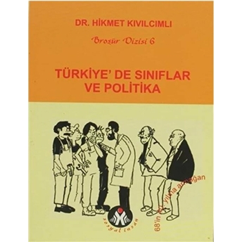 Türkiye’de Sınıflar Ve Politika - Hikmet Kıvılcımlı