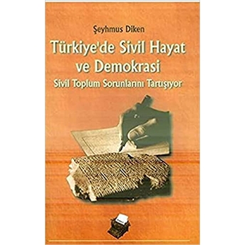 Türkiye’de Sivil Hayat Ve Demokrasi Sivil Toplum Sorunlarını Tartışıyor Şeyhmus Diken