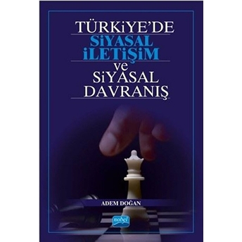 Türkiye’de Siyasal Iletişim Ve Siyasal Davranış