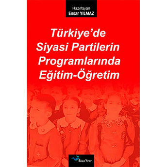 Türkiye’de Siyasi Partilerin Programlarında Eğitim-Öğretim