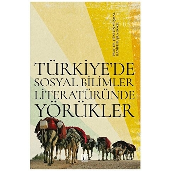 Türkiye’de Sosyal Bilimler Literatüründe Yörükler Hanife Büşra Gözel