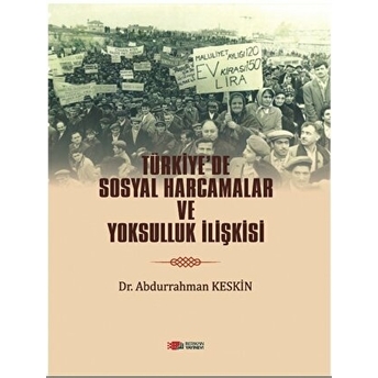 Türkiye’de Sosyal Harcamalar Ve Yoksulluk Ilişkisi Abdurrahman Keskin