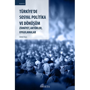 Türkiye’de Sosyal Politika Ve Dönüşüm