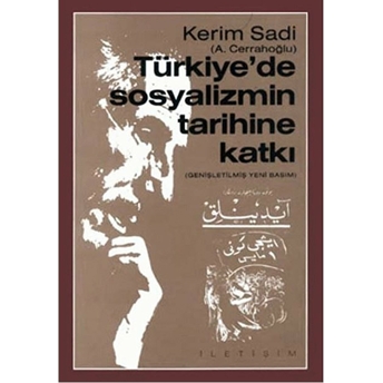 Türkiye’de Sosyalizmin Tarihine Katkı Kerim Sadi