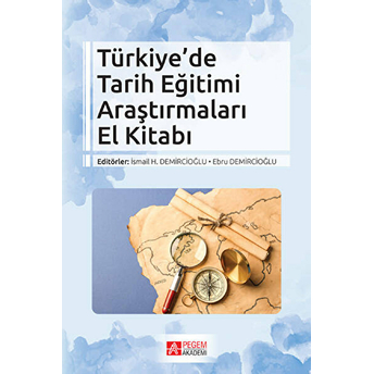 Türkiye’de Tarih Eğitimi Araştırmaları El Kitabı Kolektif