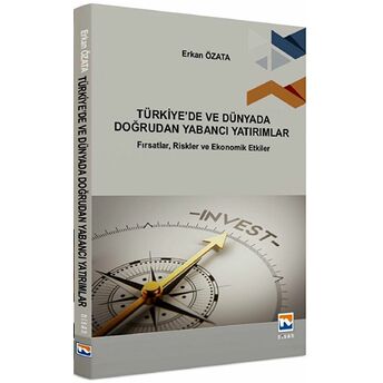 Türkiye’de Ve Dünyada Doğrudan Yabancı Yatırımlar Erkan Özata