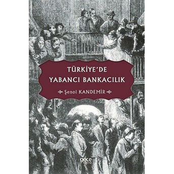 Türkiye’de Yabancı Bankacılık - Şenol Kandemir