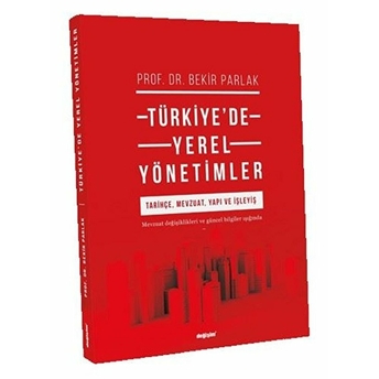 Türkiye’de Yerel Yönetimler - Bekir Parlak