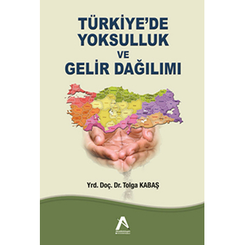 Türkiye’de Yoksulluk Ve Gelir Dağılımı